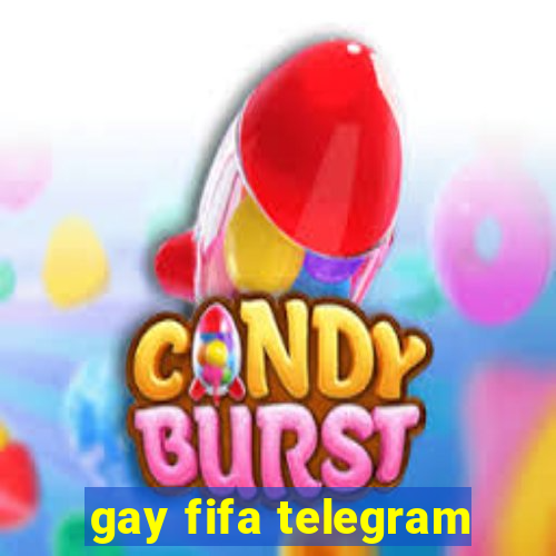 gay fifa telegram